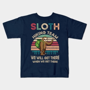 Sloth Hiking Team We Will Get There When We Get There Gift Kids T-Shirt